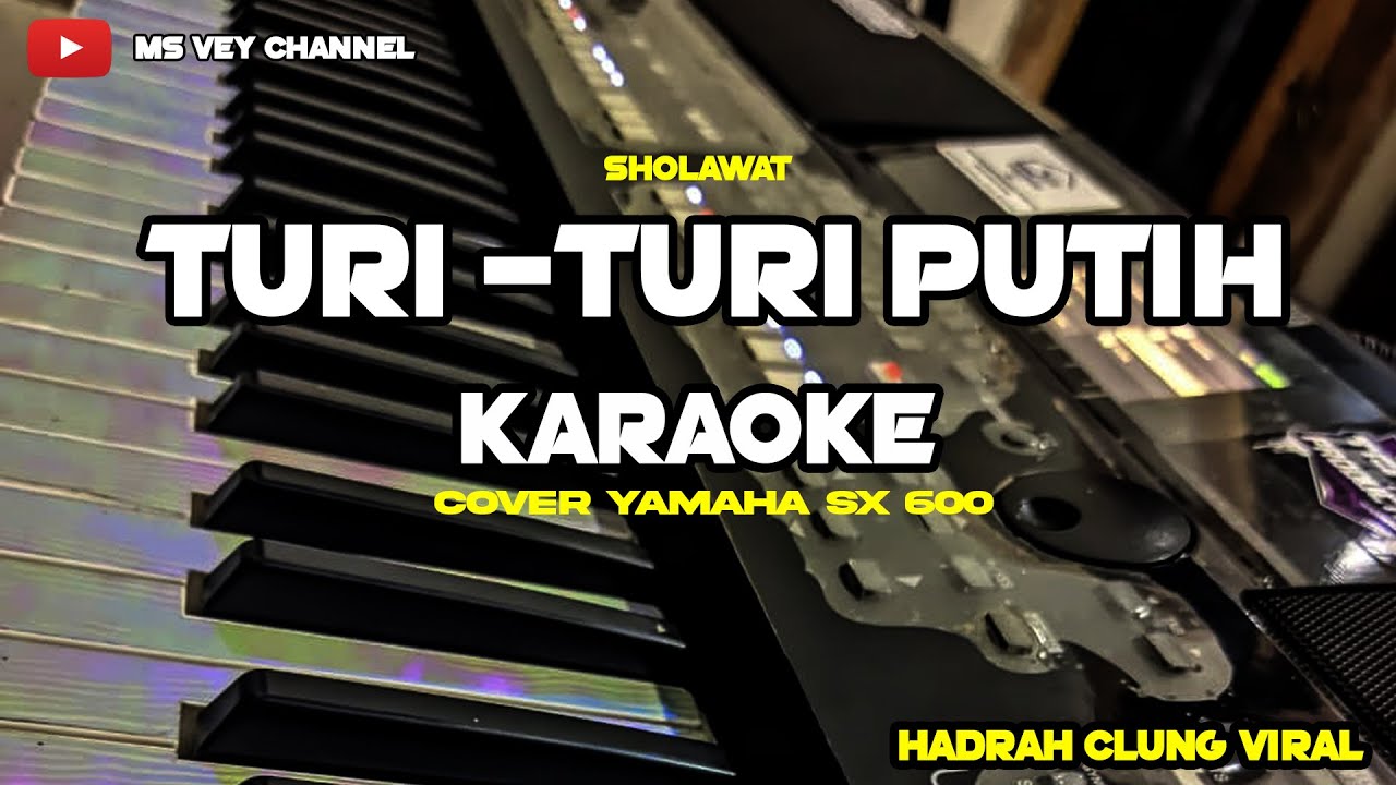 TURI - TURI PUTIH || HADRAH CLUNG VIRAL || COVER KEYBOARD SX600 || KARAOKE VERSION
