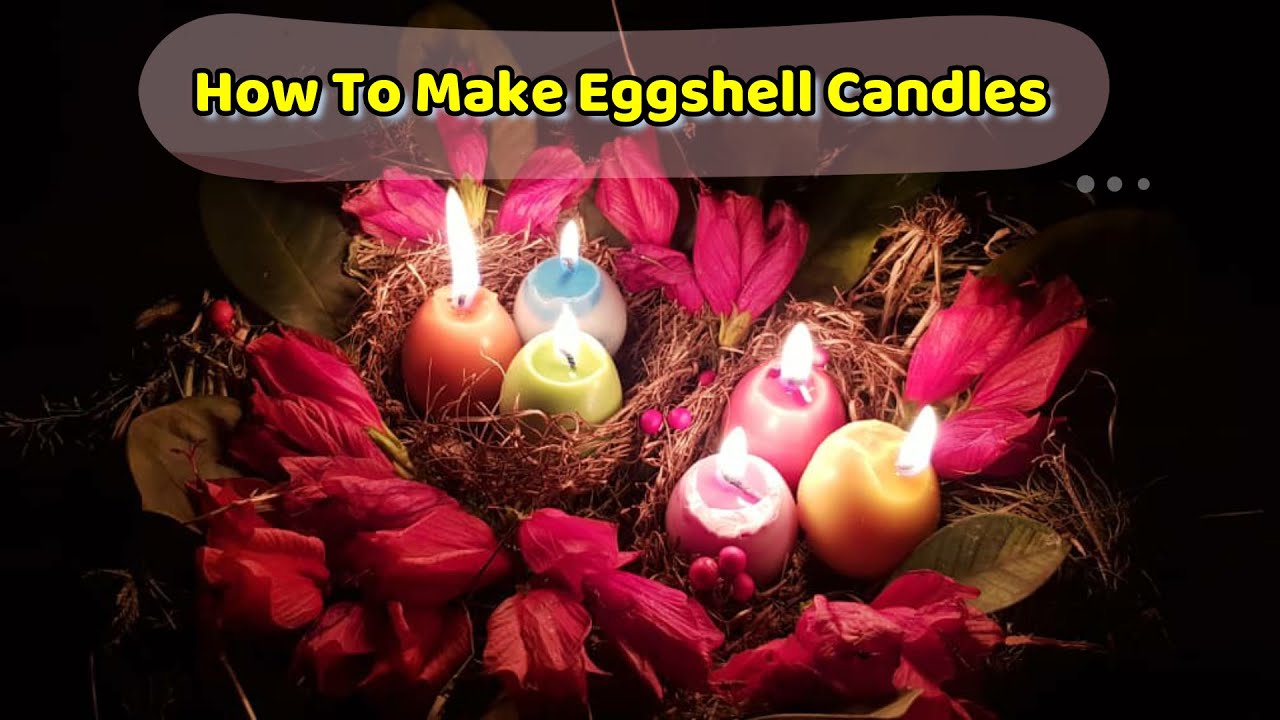 Eggshell Candle Making | How to make candle using real eggshell | Nest making | #CandleArt  #Art