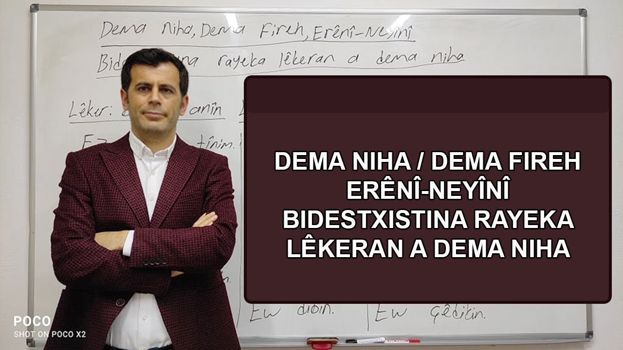 Di kurdî da dema niha, dema fireh, erênî-neyînî, (Kürtçe şimdiki zaman, geniş zaman) Ders 15