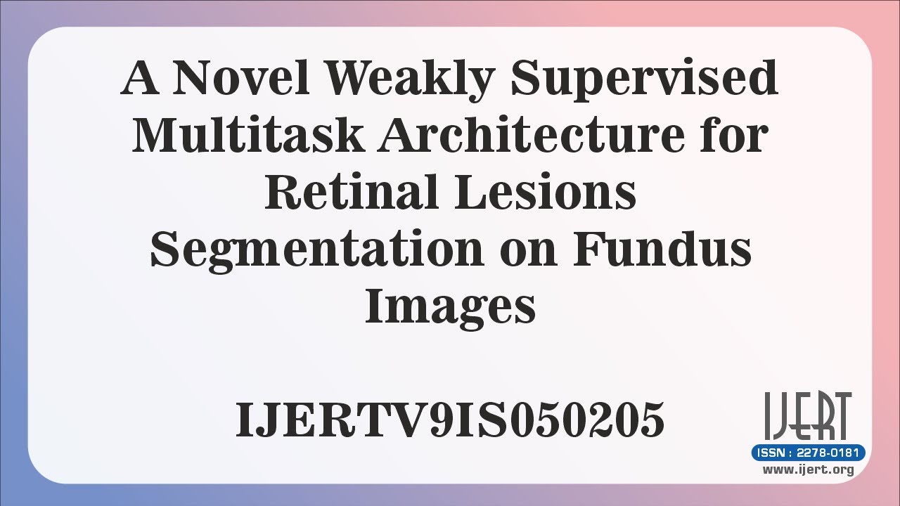 A Novel Weakly Supervised Multitask Architecture for Retinal Lesions Segmentation on Fundus Images