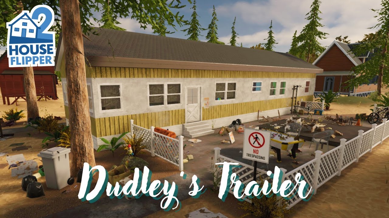 House Flipper 2 | Dudley's Trailer | Custom Job (No Commentary)