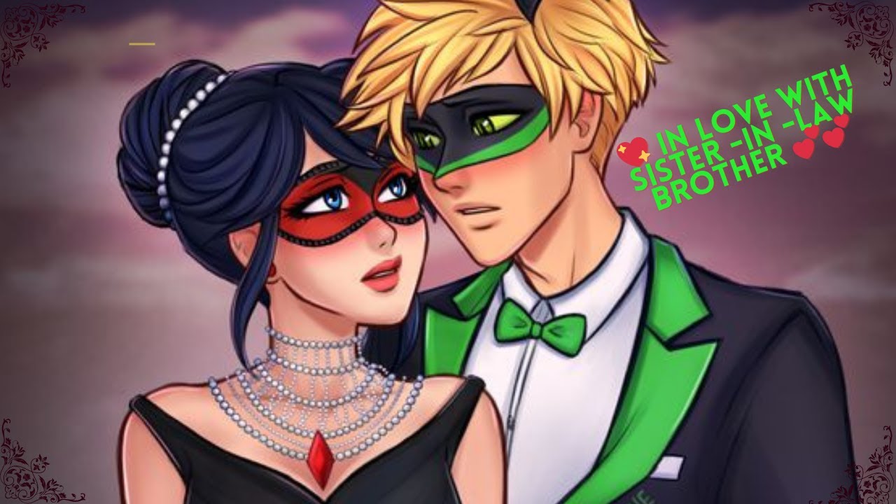 💖 In love With sister -in -Law Brother 💕💕 A Miraculous Ladybug Texting One Shot Story