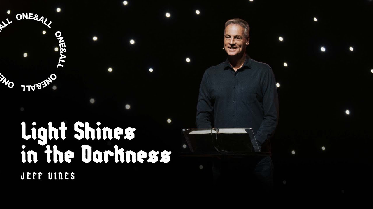 Light Shines in the Darkness | Jeff Vines | O Night Divine (Week 1)