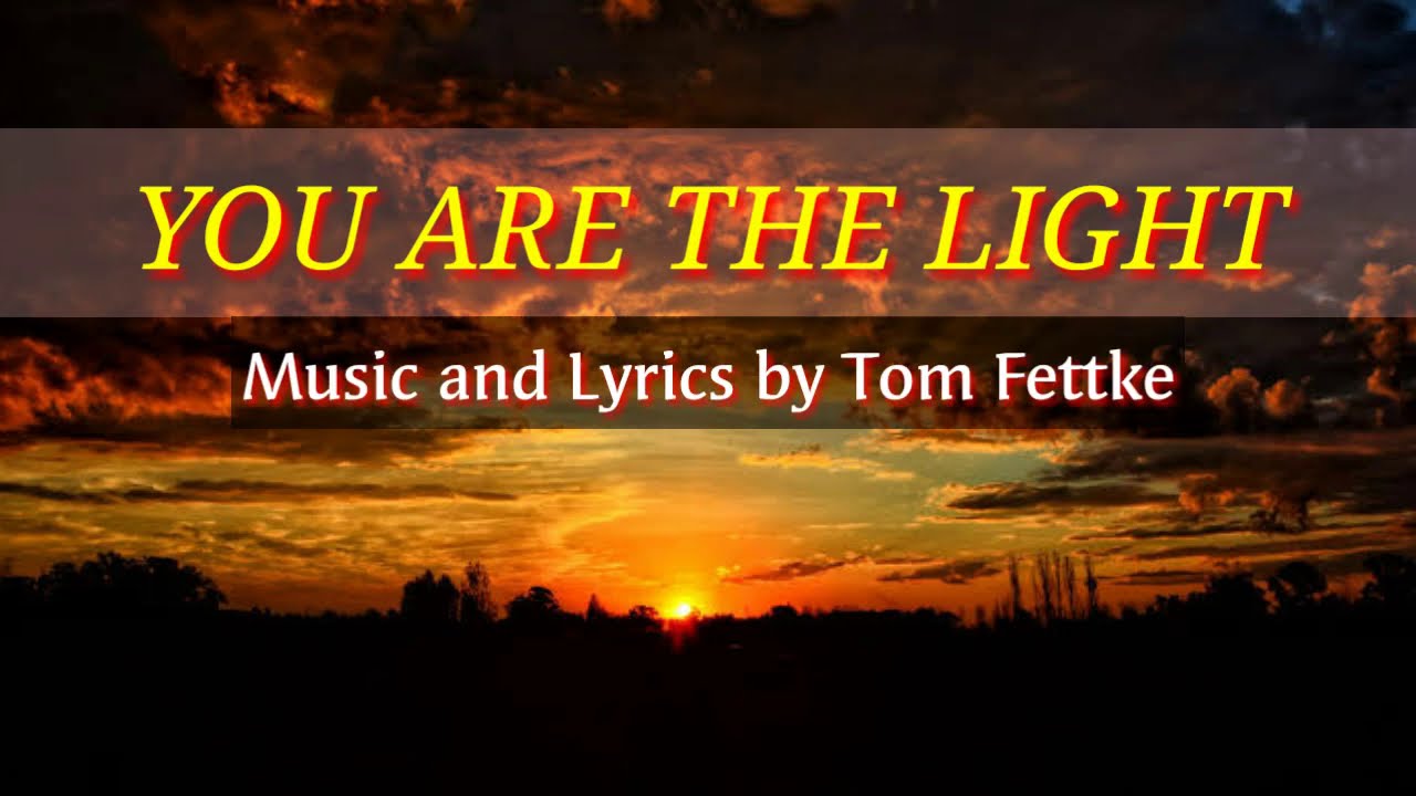 Tom Fettke - You are the light | Lyrics (SATB Version) sung by Master's Chorale