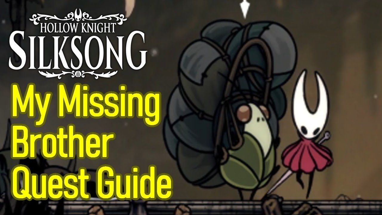Hollow Knight Silksong My Missing Brother Quest Guide / Walkthrough