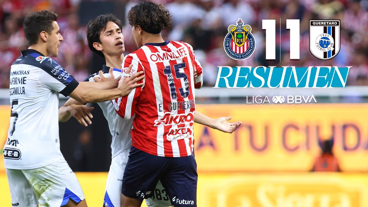 CHIVAS 1-1 QUER&Eacute;TARO J5 |&nbsp;Intenso empate en Guadalajara |&nbsp;Clausura 2025