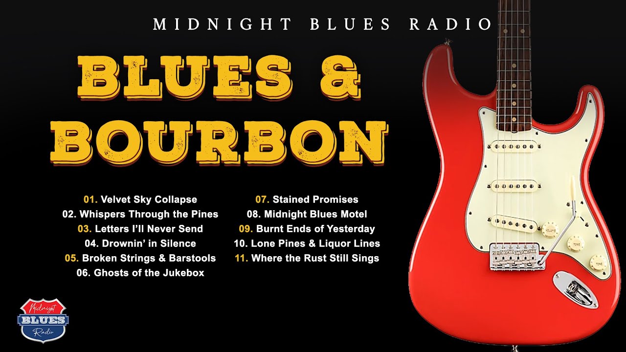 Blues & Bourbon  🥃  Volume 1 🥃 Live Blues 🎸 Midnight Blues Radio 🎸