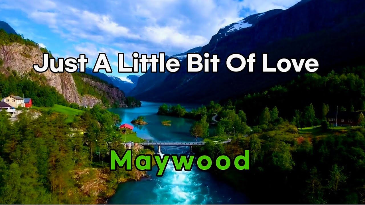 Just A Little Bit Of Love - Maywood (약간의 사랑만 - 메이우드) Comforting/Healing/힐링/위로[한글/가사/자막/Trans/LYRICS]