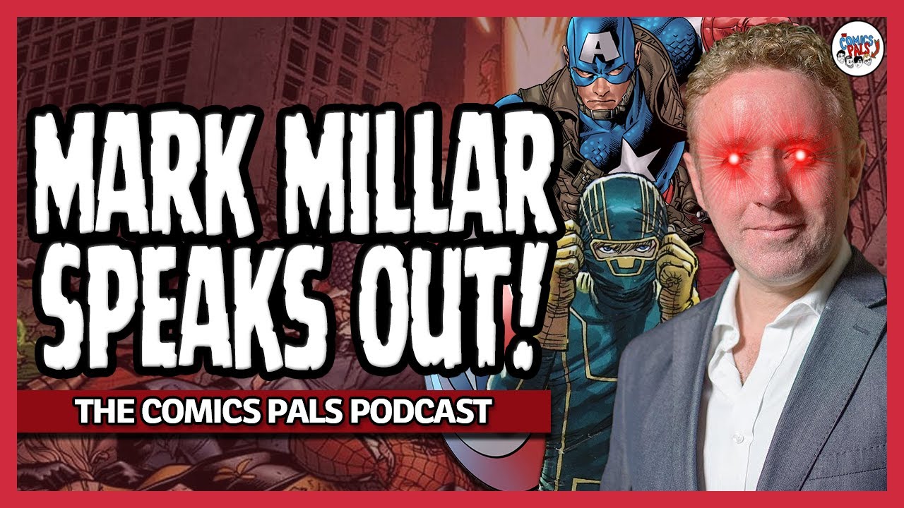 Is Mark Millar Right About the Comics Industry? | The Comics Pals Episode 358