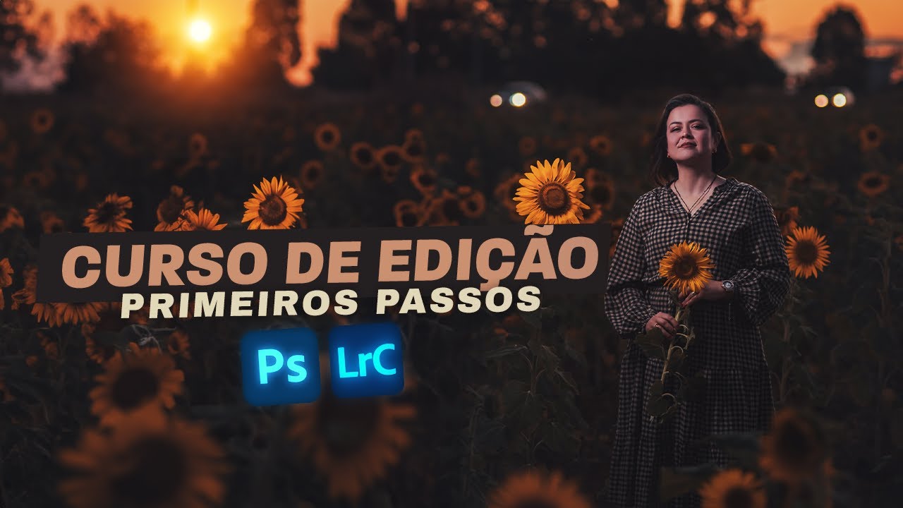 Como Editar Suas Fotos de Forma Profissional: Workflow Completo de Edi&ccedil;&atilde;o Para Iniciante