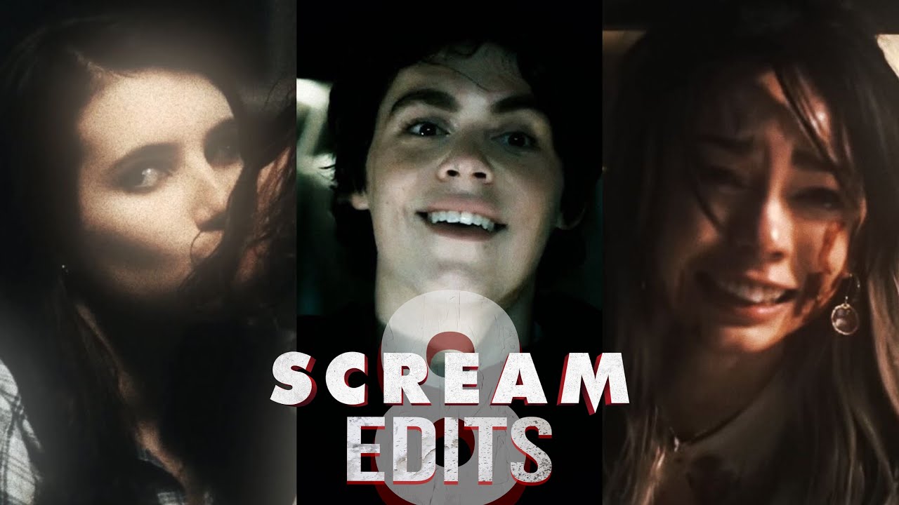 Scream edits pt.8