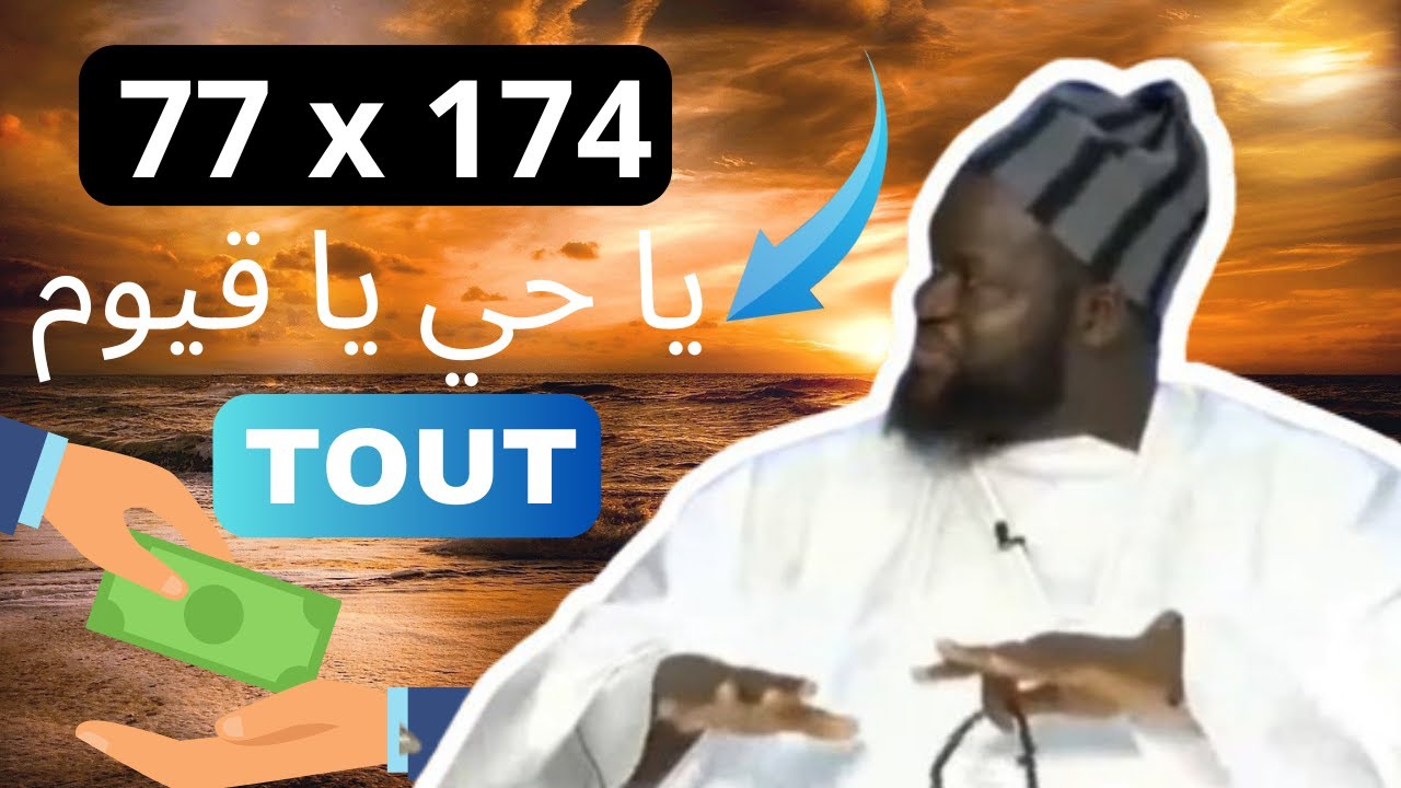 Les SECRETS de Ya Hayyu Ya Hayyum 77 x 114 fois Soldarou Serigne Touba Samb