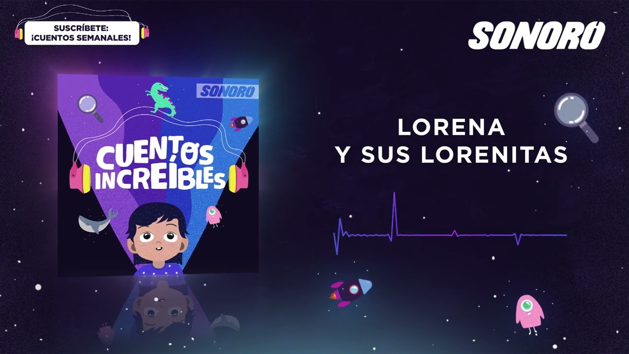 Cuentos Increíbles - Lorena y sus Lorenitas