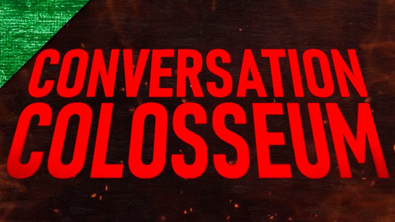 CONVERSATION COLOSSEUM