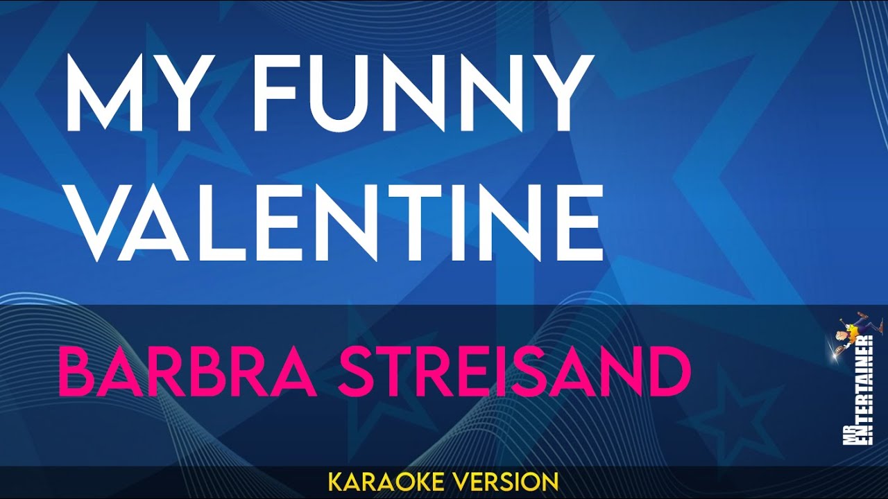 My Funny Valentine - Barbra Streisand (KARAOKE)