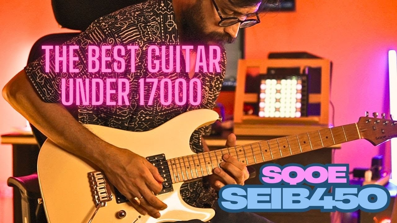 THE BEST ELECTRIC GUITAR UNDER 17000 | SQOE SEIB450 | REVIEW BY MR. MITTER