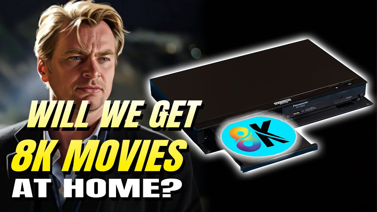 Where Are The 8K Movies?