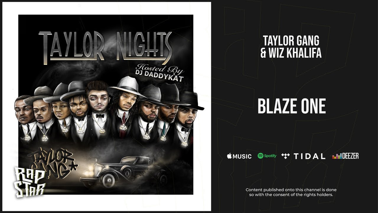 Taylor Gang & Wiz Khalifa - ''Blaze One'' (Taylor Nights)