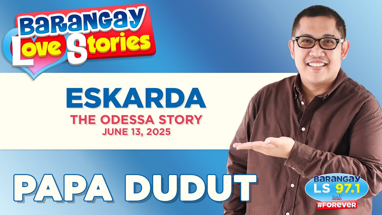 ESKARDA - ODESSA | Papa Dudut | Barangay Love Stories