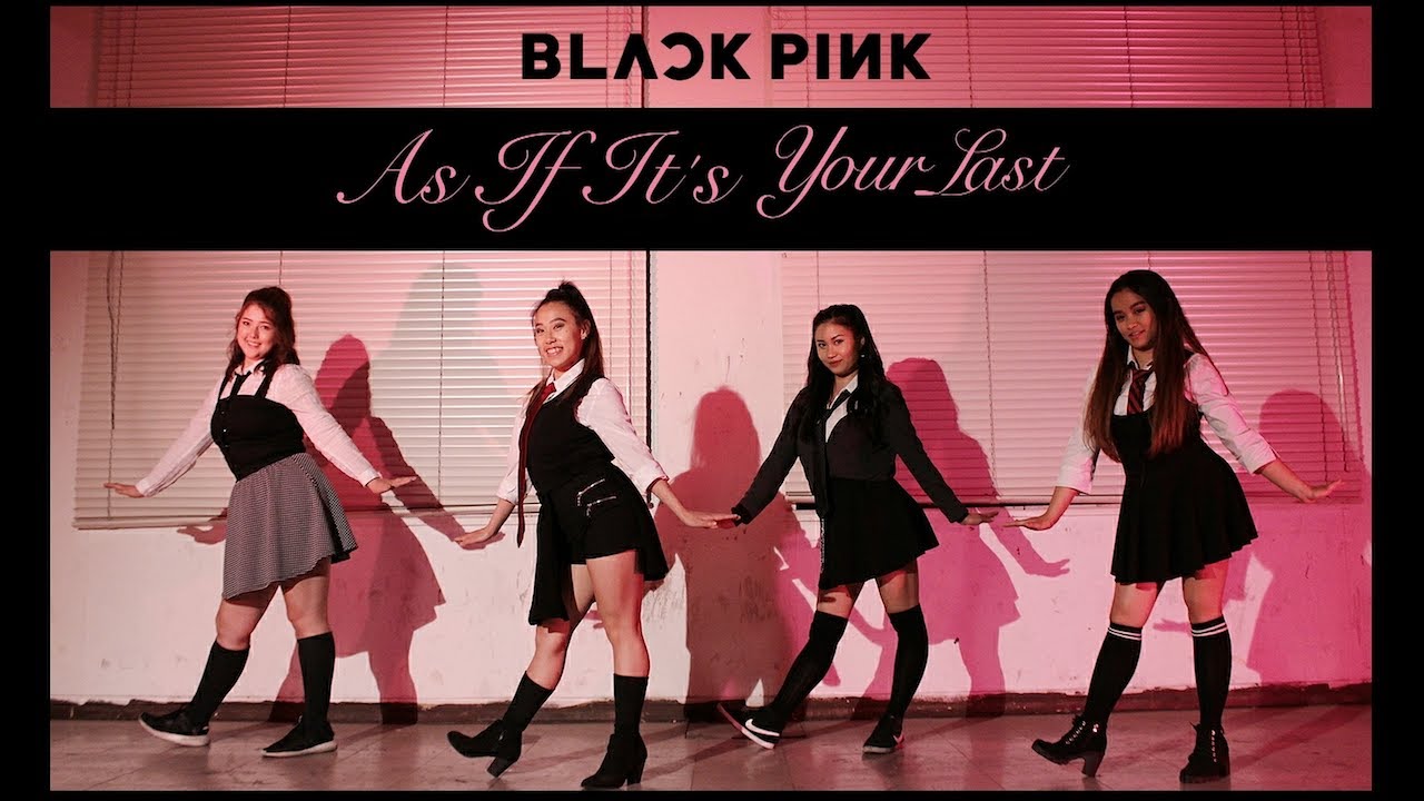 BLACKPINK (블랙핑크) - AS IF IT'S YOUR LAST (마지막처럼) Full Dance Cover by SoNE1
