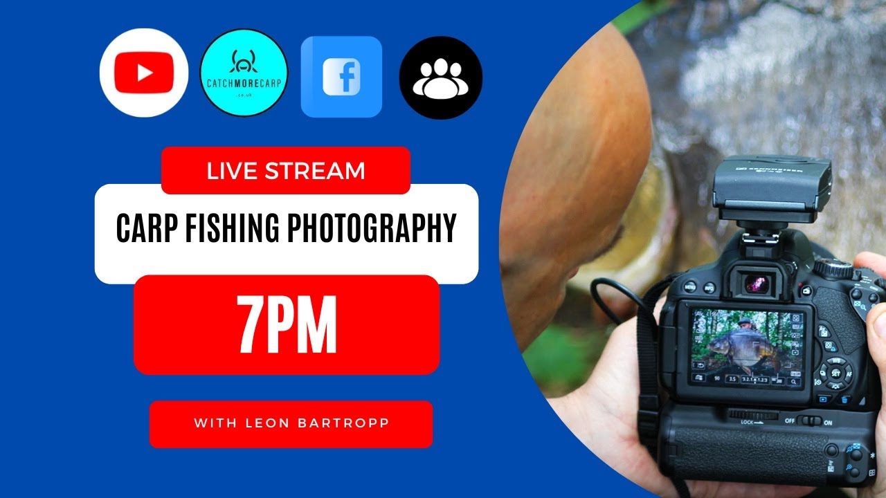📸 CARP FISHING PHOTOGRAPHY 🎥 LIVE: with LEON BARTROPP