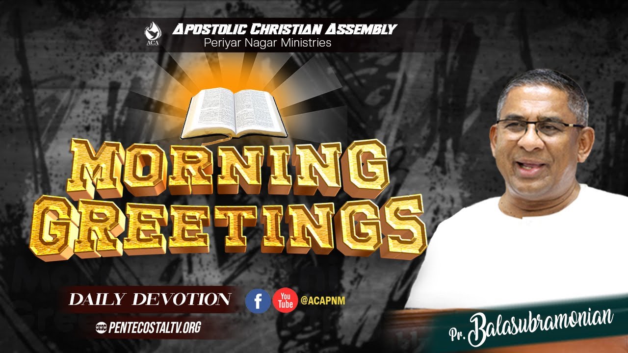 MORNING GREETINGS | 13th OCTOBER 2025 | Pr Balasubramonian - ACA PNM