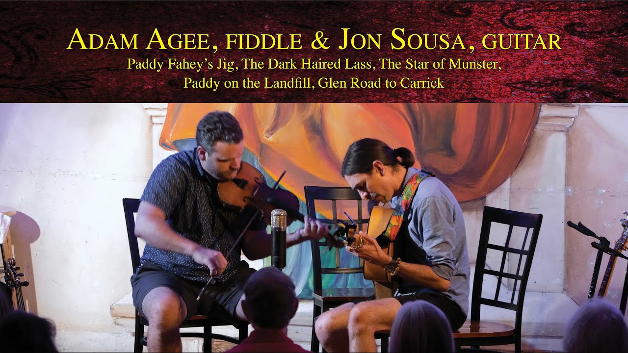 Adam Agee & Jon Sousa: Paddy Fahey’s, Dark Haired Lass, Star of Munster, Paddy Landfill, Glen Road