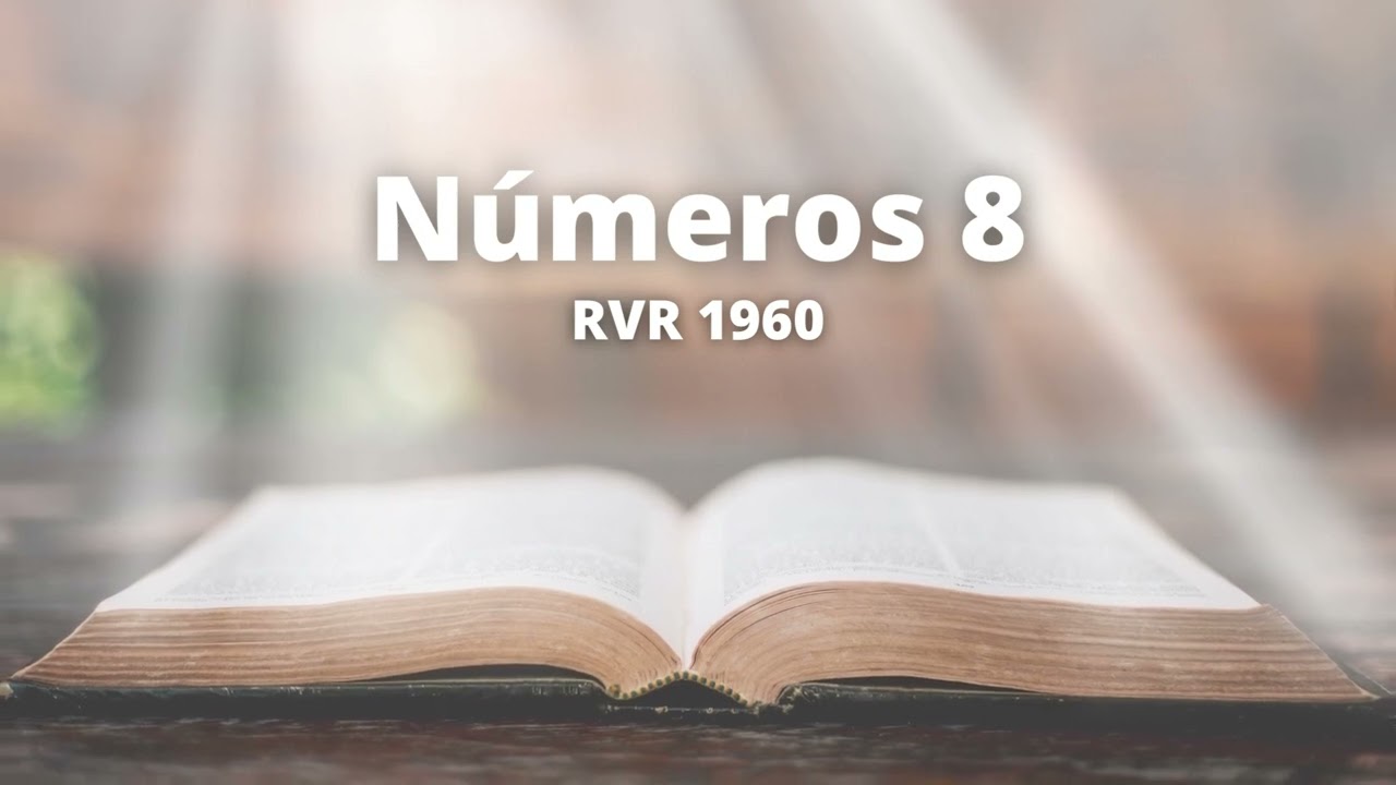 Números 8 - Reina Valera 1960 (Biblia en audio)