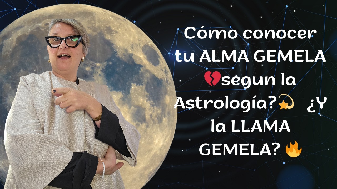 ¿Cómo conocer tu ALMA GEMELA💔segun la Astrología?💫¿Y la LLAMA GEMELA? 🔥