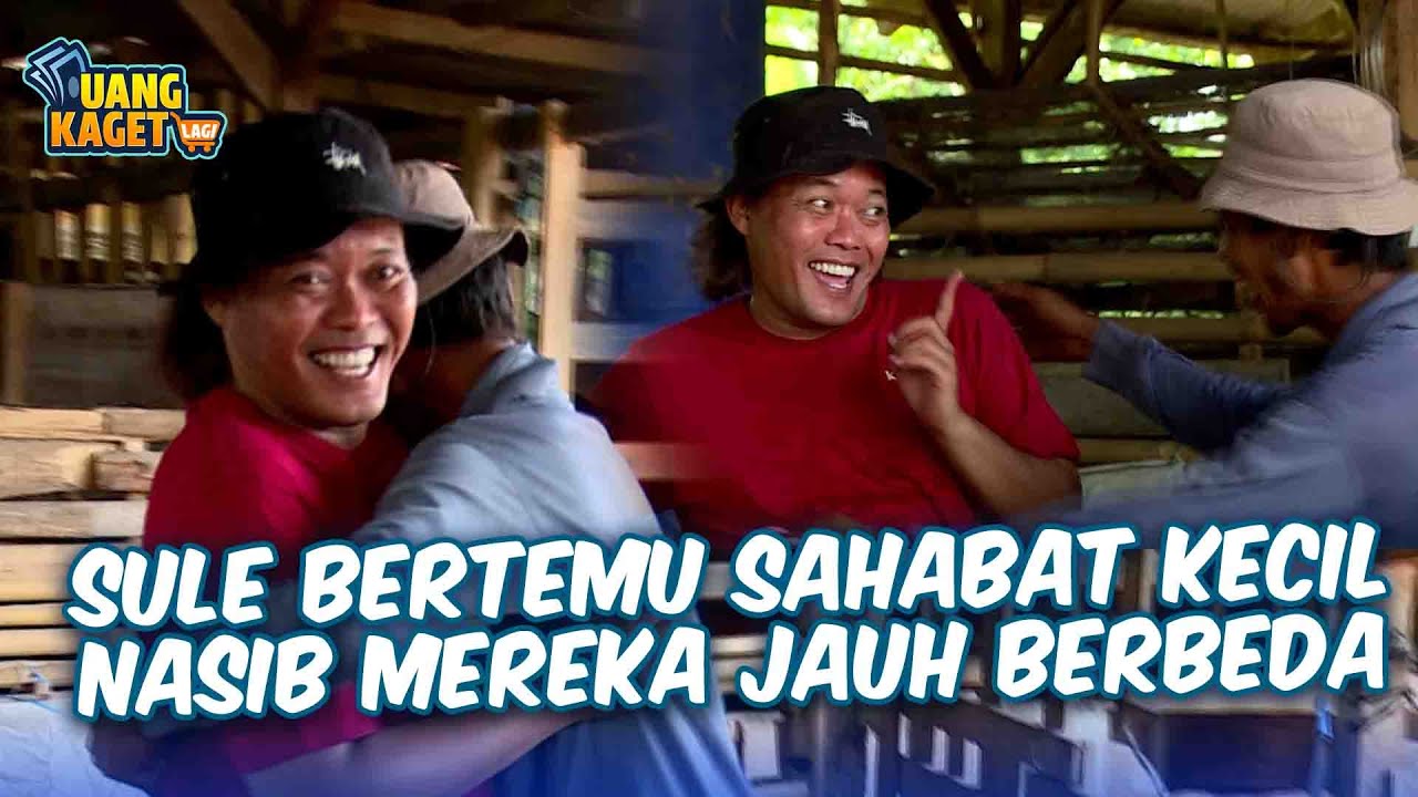 DULU SAHABAT KECIL SEKARANG NASIB SULE BERBEDA | KILAU EPS 477 PART 2