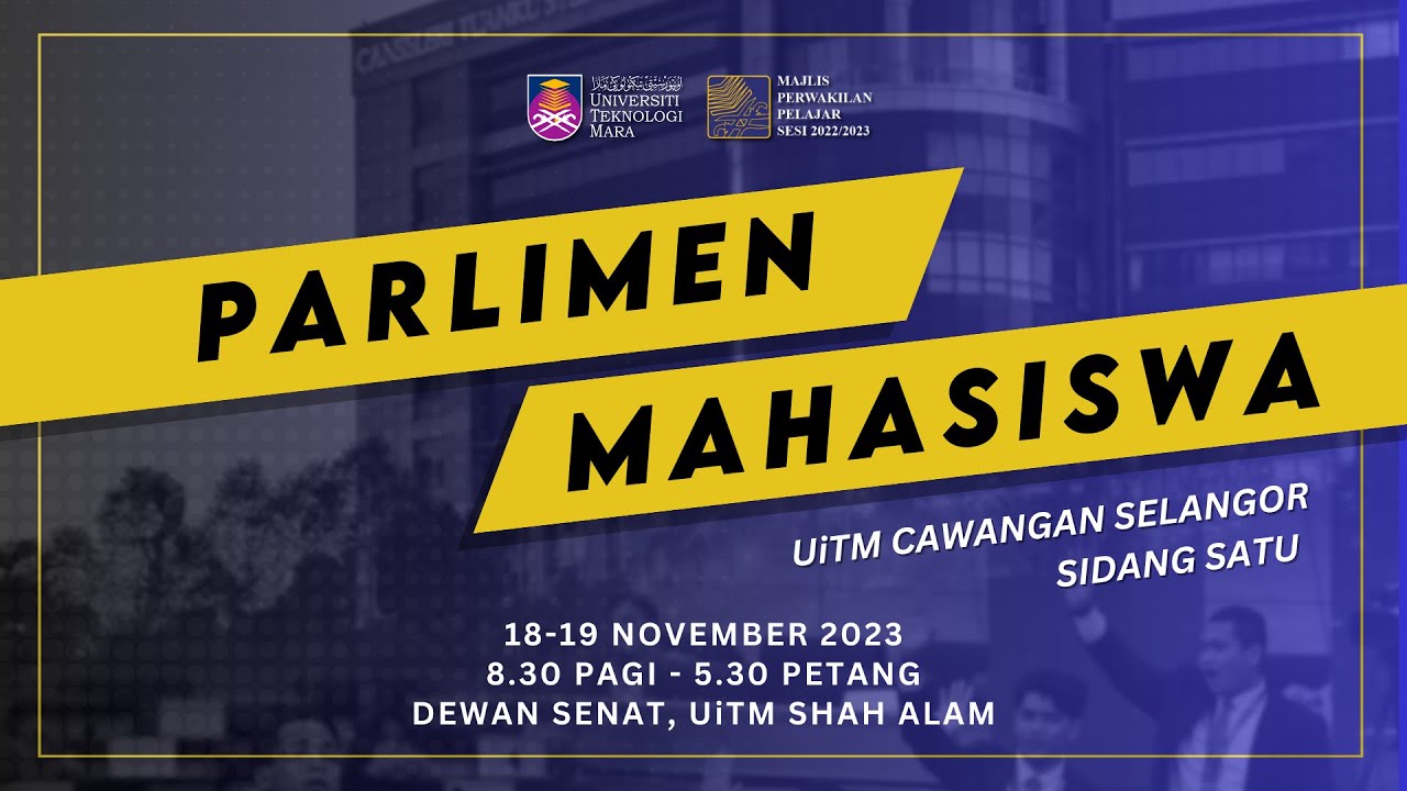 PARLIMEN MAHASISWA UiTM CAWANGAN SELANGOR (SIDANG 1: SESI 2)