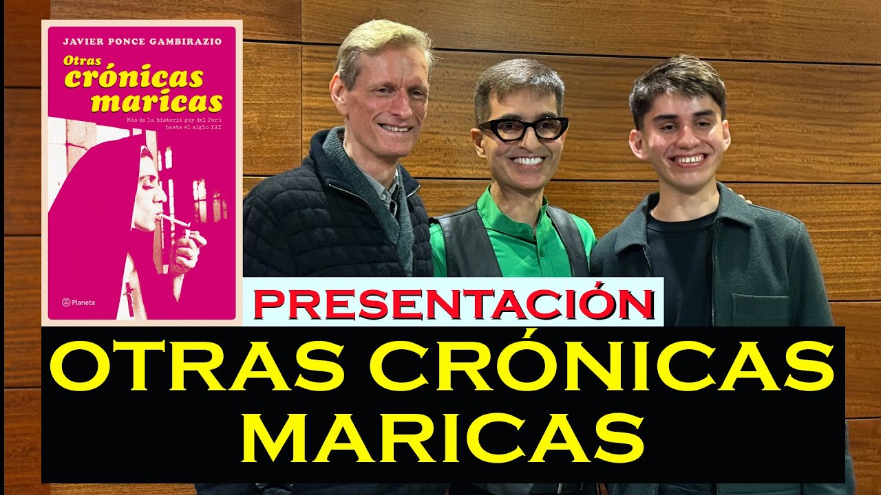 OTRAS CRÓNICAS MARICAS - Javier Ponce - Presentación 2025