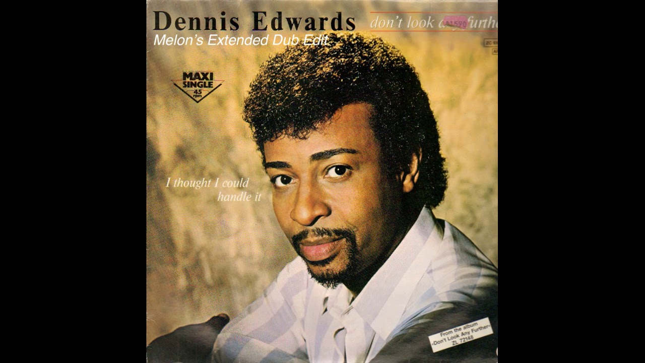Dennis Edwards Feat. Siedah Garrett - Don't Look Any Further (Melon's Extended Dub Edit)