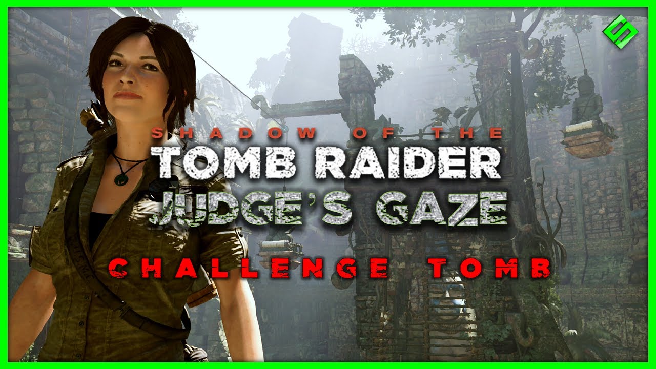 SHADOW OF THE TOMB RAIDER: Judge's Gaze (Challenge Tomb Walkthrough)