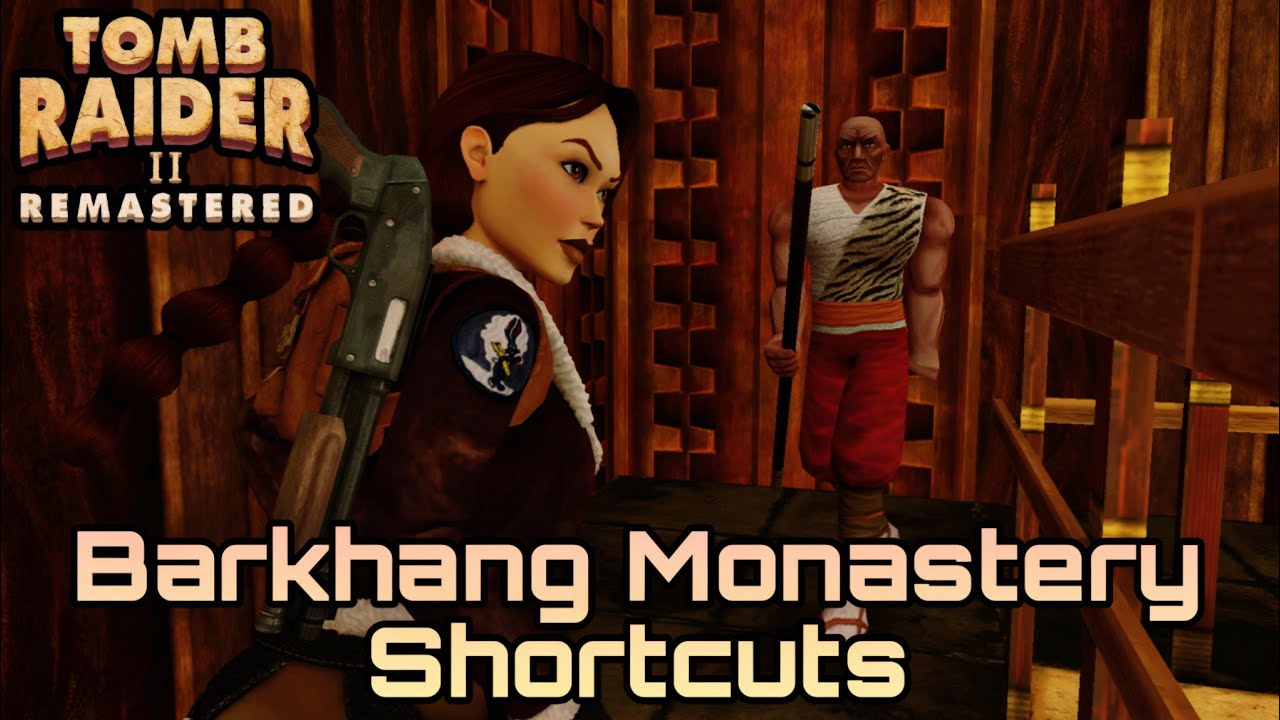 Tomb Raider 2 Remastered | Barkhang Monastery Shortcuts For Speedruns