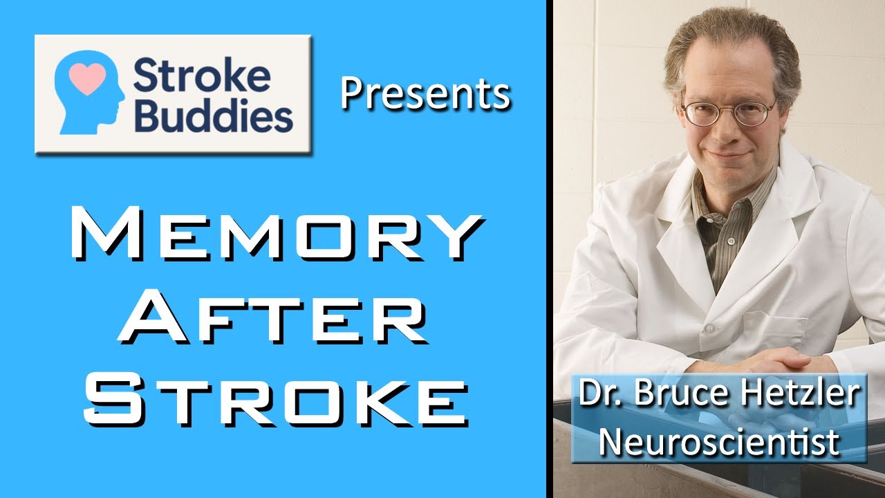 Memory After Stroke, Presented by Dr. Bruce Hetzler & Stroke Buddies