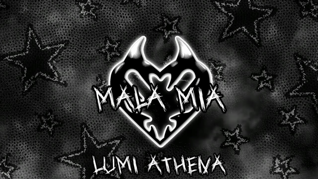 ✦ Lumi Athena ✦ - MALA MIA OLD - Unreleased Song