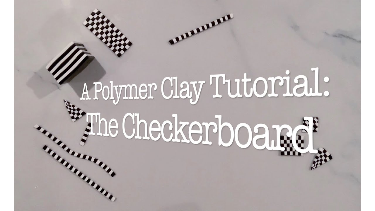 A Polymer Clay Tutorial: The Checkerboard