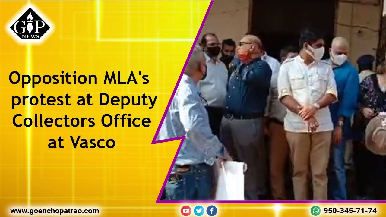 Opposition MLA's  protest at Deputy Collectors Office at Vasco