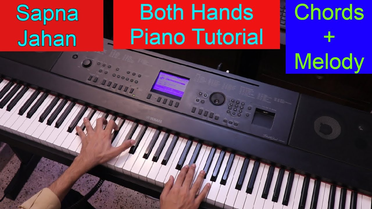 Sapna Jahan Both Hands Piano Tutorial Chords Arpeggios Piano Lesson #212