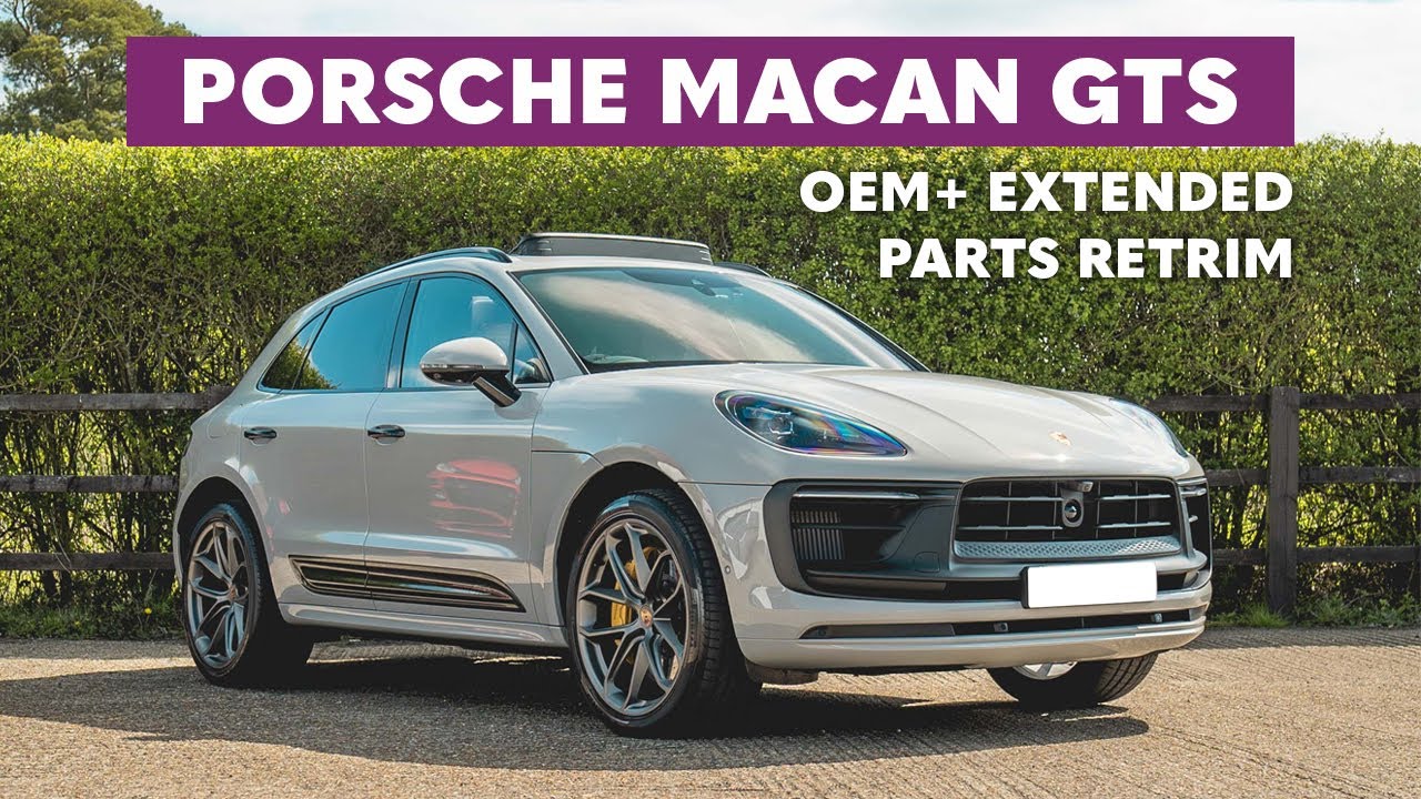 Porsche Macan GTS OEM+ Extended Parts Retrim