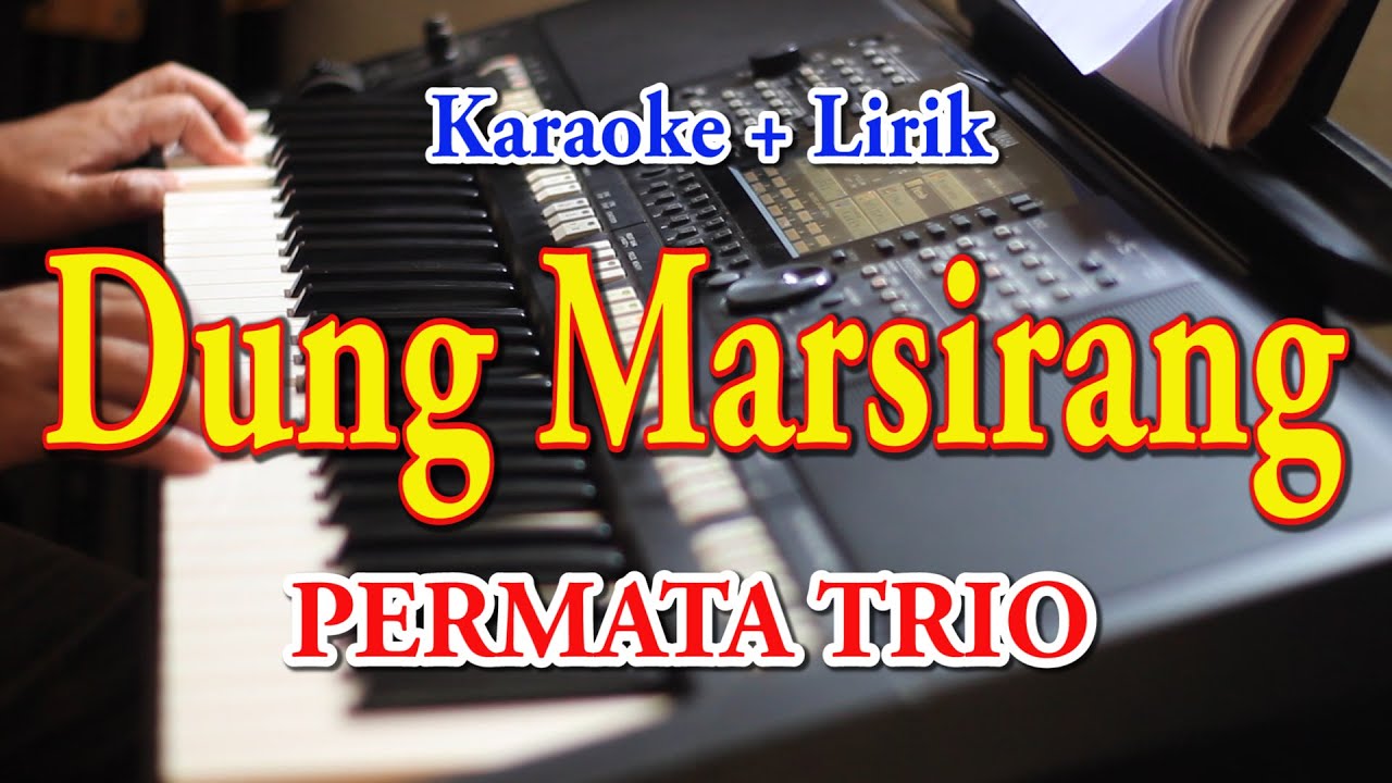 DUNG MARSIRANG [KARAOKE] PERMATA TRIO