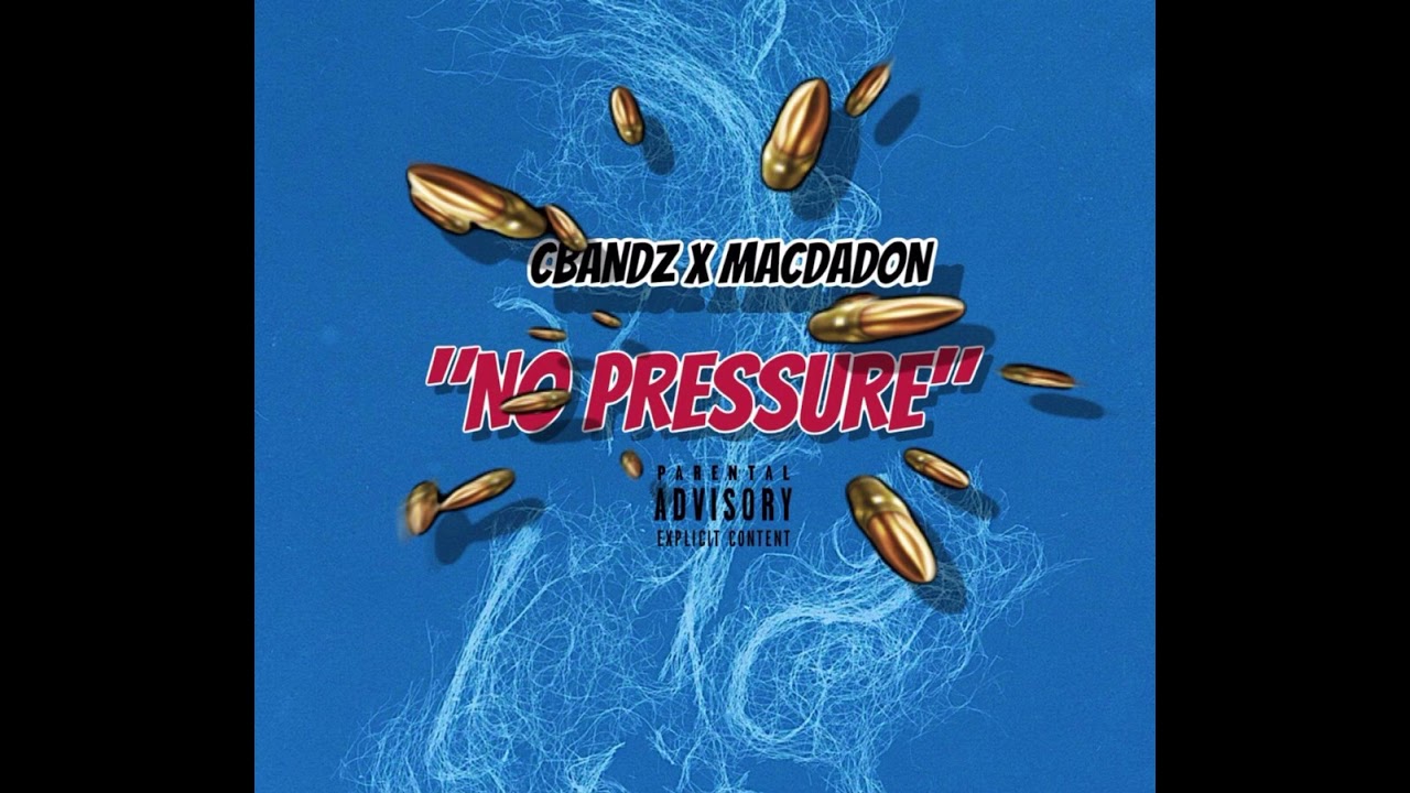 No Pressure Ft. MacDaDon (Prod.by Tavis Moore)