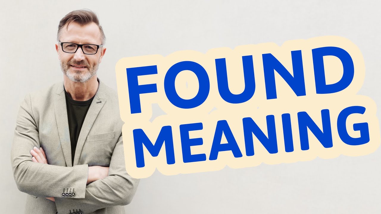 Found | Meaning of found