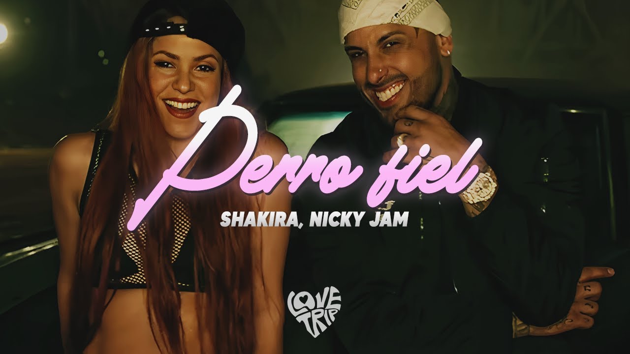 Shakira - Perro Fiel (Letra/Lyrics) ft. Nicky Jam