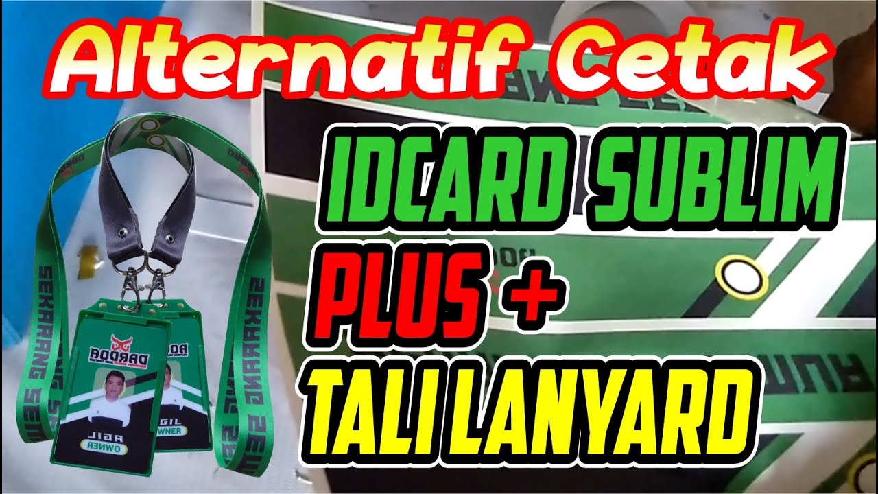 tutorial cetak Sublimasi IDCARD ditambah dengan TALI LANYARD