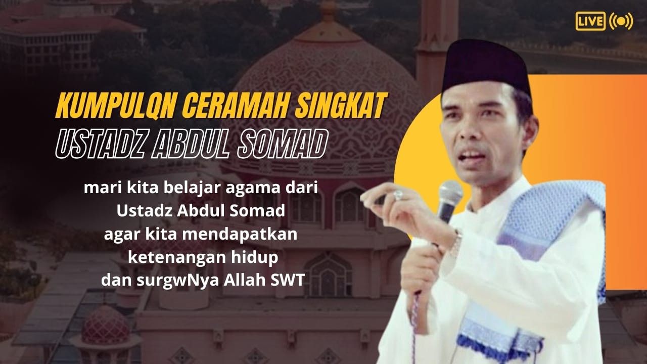 KUMPULAN SHORT CERAMAH SINGKAT DARI USTADZ ABDUL SOMAD #ceramahsingkat #quotes #motivasi