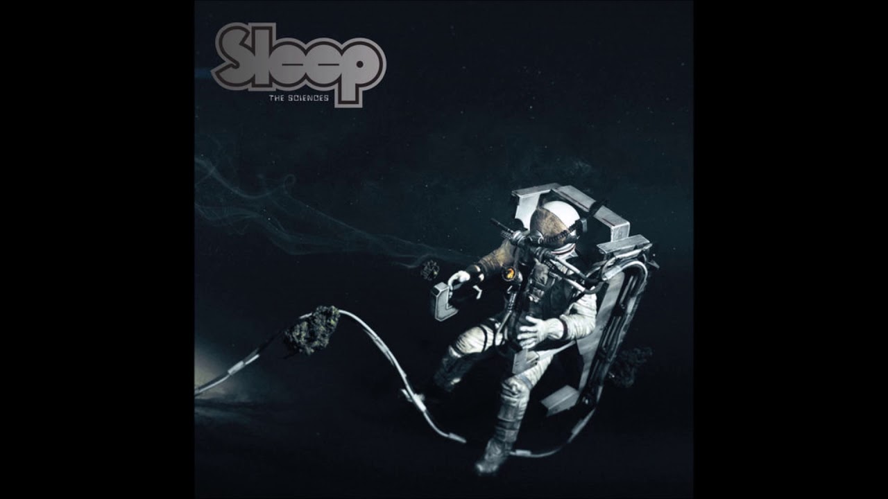 Sleep - Marijuanaut's Theme - 2018 New song