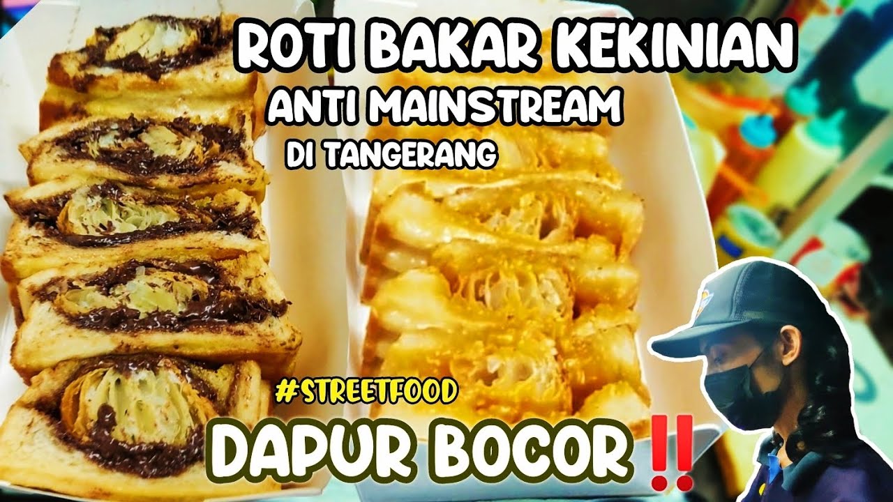 ROTI BAKAR KEKINIAN ANTI MAINSTREAM DI TANGERANG - DAPUR BOCOR ‼️ ROTI BAKAR BANDUNG 
