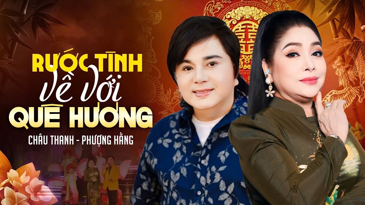 Tân cổ Rước Tình Về Với Quê Hương| Cặp đôi NS Châu Thanh - NSƯT Phượng Hằng